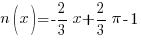 n(x) = -2/3 x + 2/3 pi - 1 n(x) = -2/3 x + 2/3 pi - 1