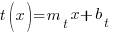 t(x) = m_t x + b_t t(x) = m_t x + b_t