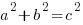 a^2 + b^2 = c^2 a^2 + b^2 = c^2